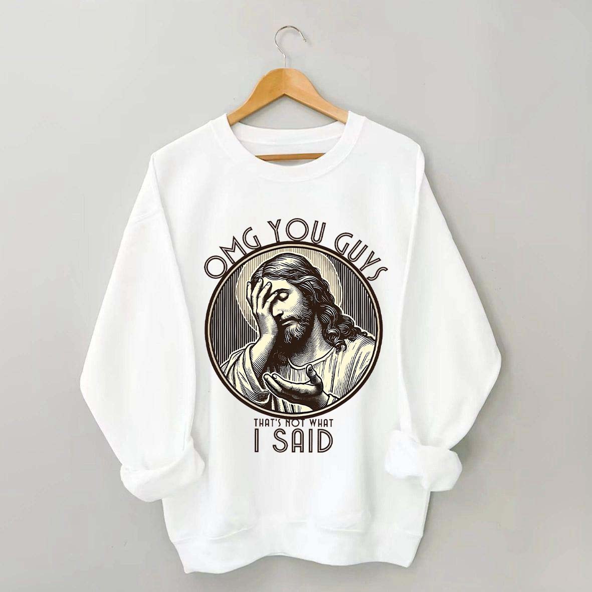 Thats Not What I Said Sweatshirt
