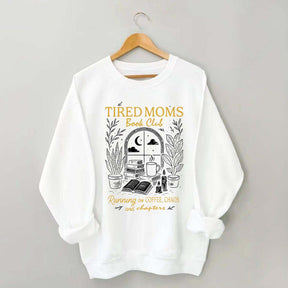Tired Moms Book Club Sweatshirt