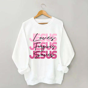 Jesus Loves Forgives Saves Sweatshirt
