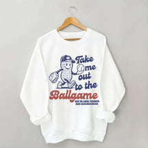Take Me Out To The Ballgame Sweatshirt
