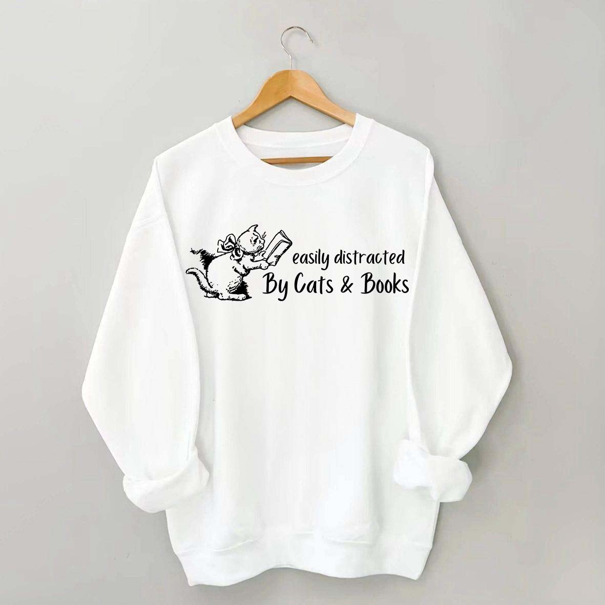 Cute Easily Distracted By Cats and Books Sweatshirt