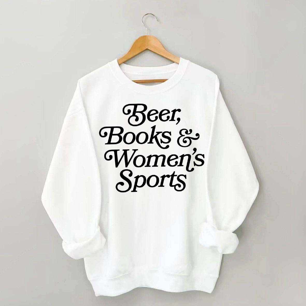 Beer Books and Women's Sports Sweatshirt