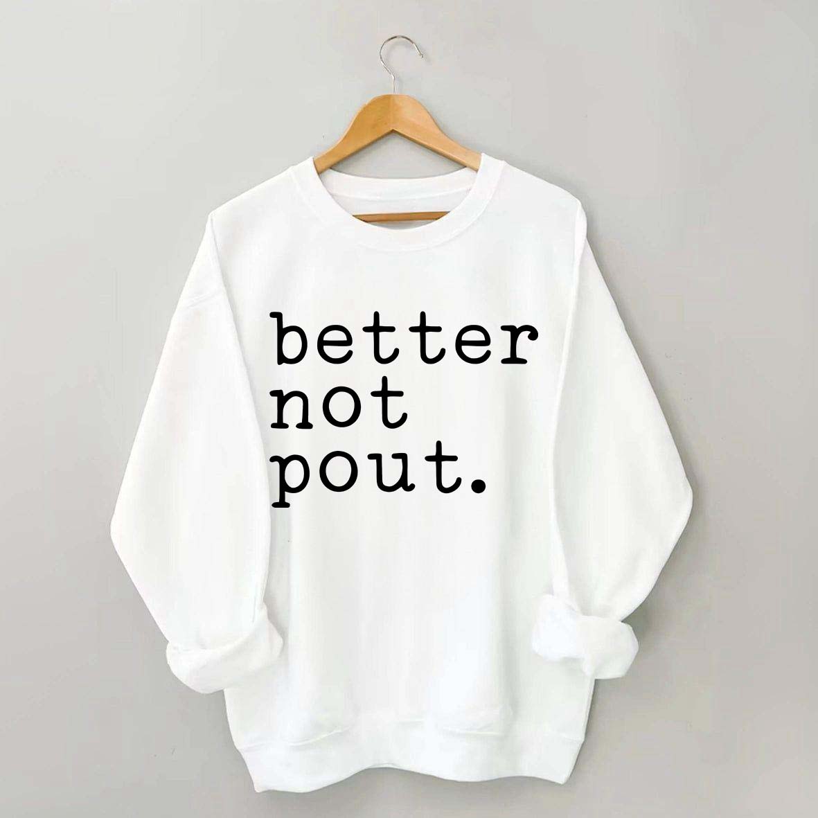 Better Not Pout Christmas Sweatshirt