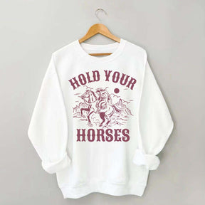 Hold Your Horses Western Lover Sweatshirt