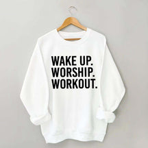 Wake Up Worship Workout Sweatshirt