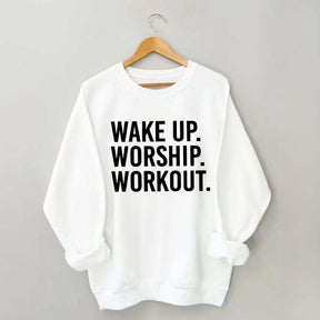 Wake Up Worship Workout Sweatshirt