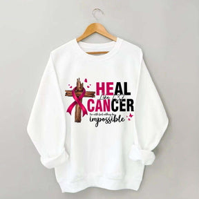 HE CAN Heal Cancer Luke 1:37 Sweatshirt