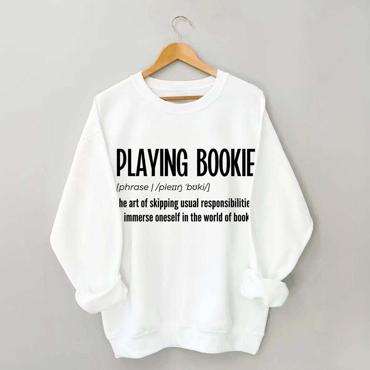 Playing Bookie Reading Sweatshirt