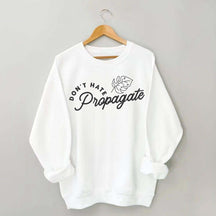 Don't Hate Propagate Crazy Plant Lady Sweatshirt