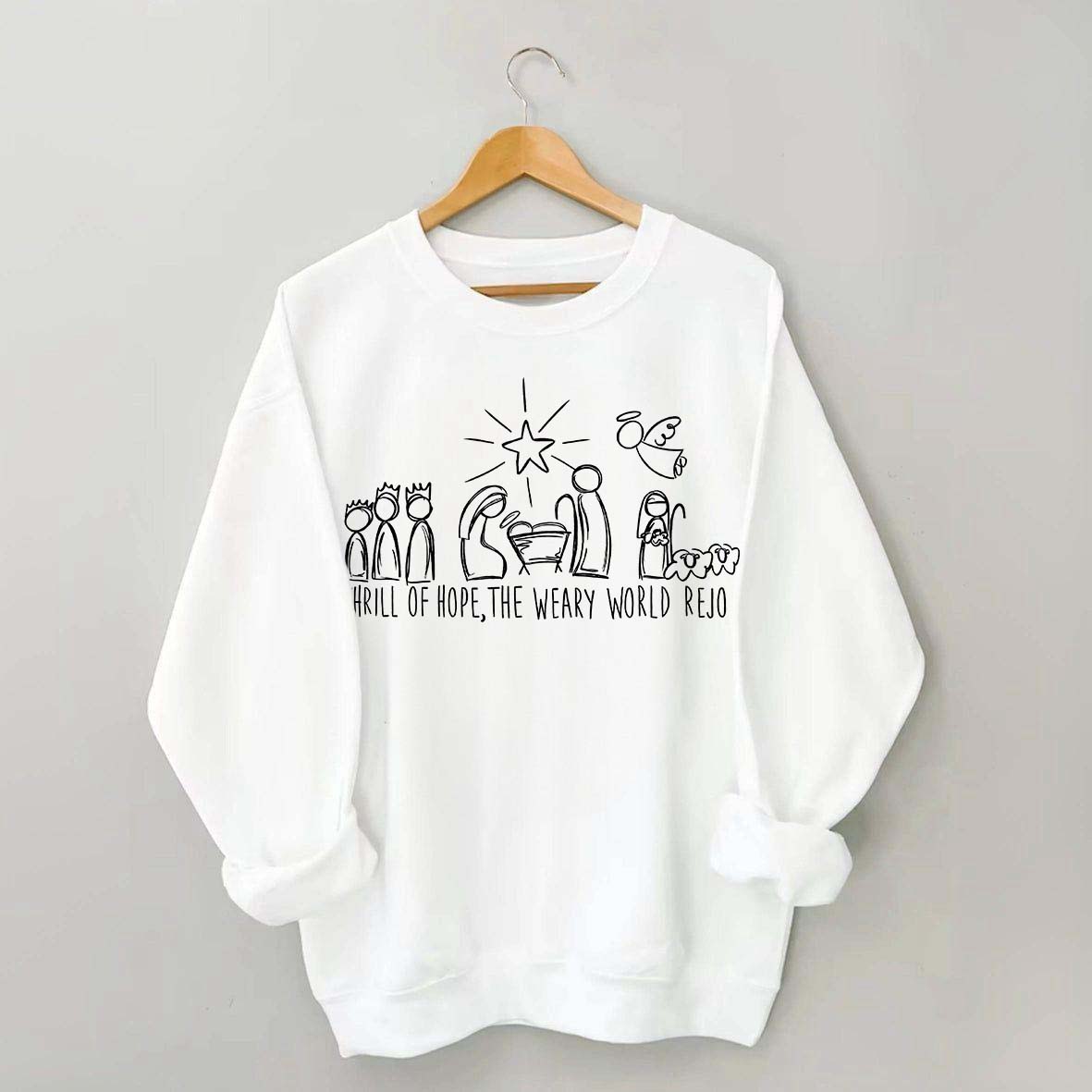 A Thrill Of Hope The Weary World Rejoices Religous Sweatshirt