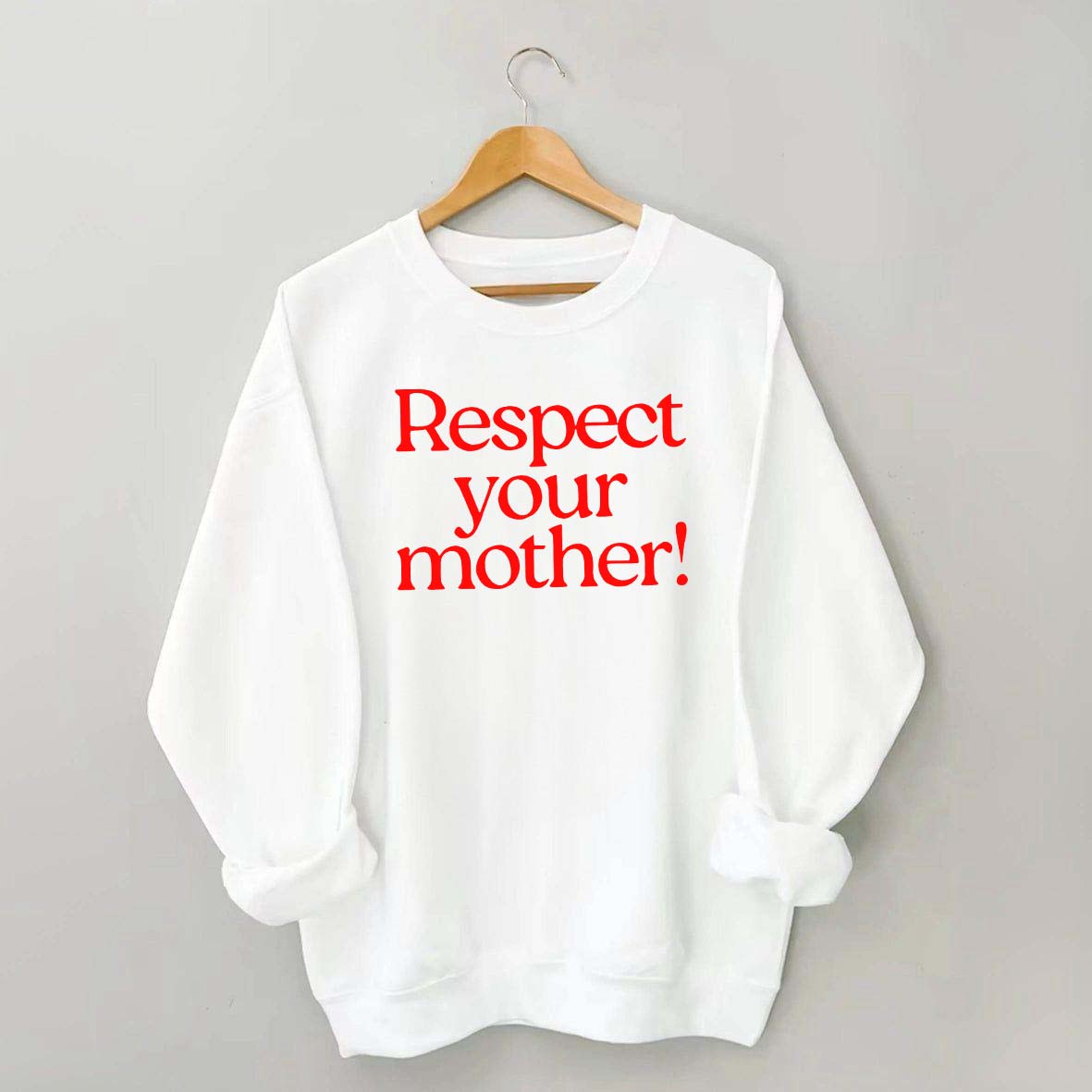 Respect Your Mother Earth Sweatshirt