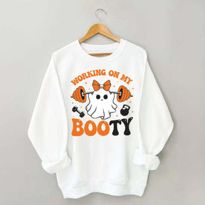 Working On My Booty Spooky Sweatshirt