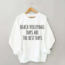 Beach Volleyball Days Are The Best Days Sweatshirt