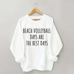 Beach Volleyball Days Are The Best Days Sweatshirt