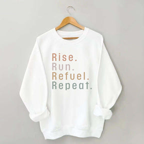 Rise Run Refuel Repeat Sweatshirt