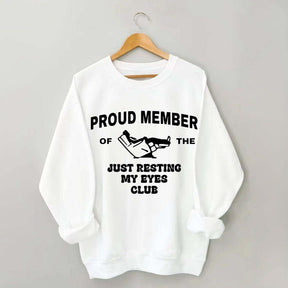 Just Resting My Eyes Funny Sweatshirt