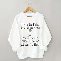 This is Bob Sweatshirt