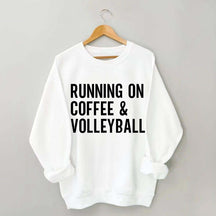 Running On Coffee & Volleyball Sweatshirt