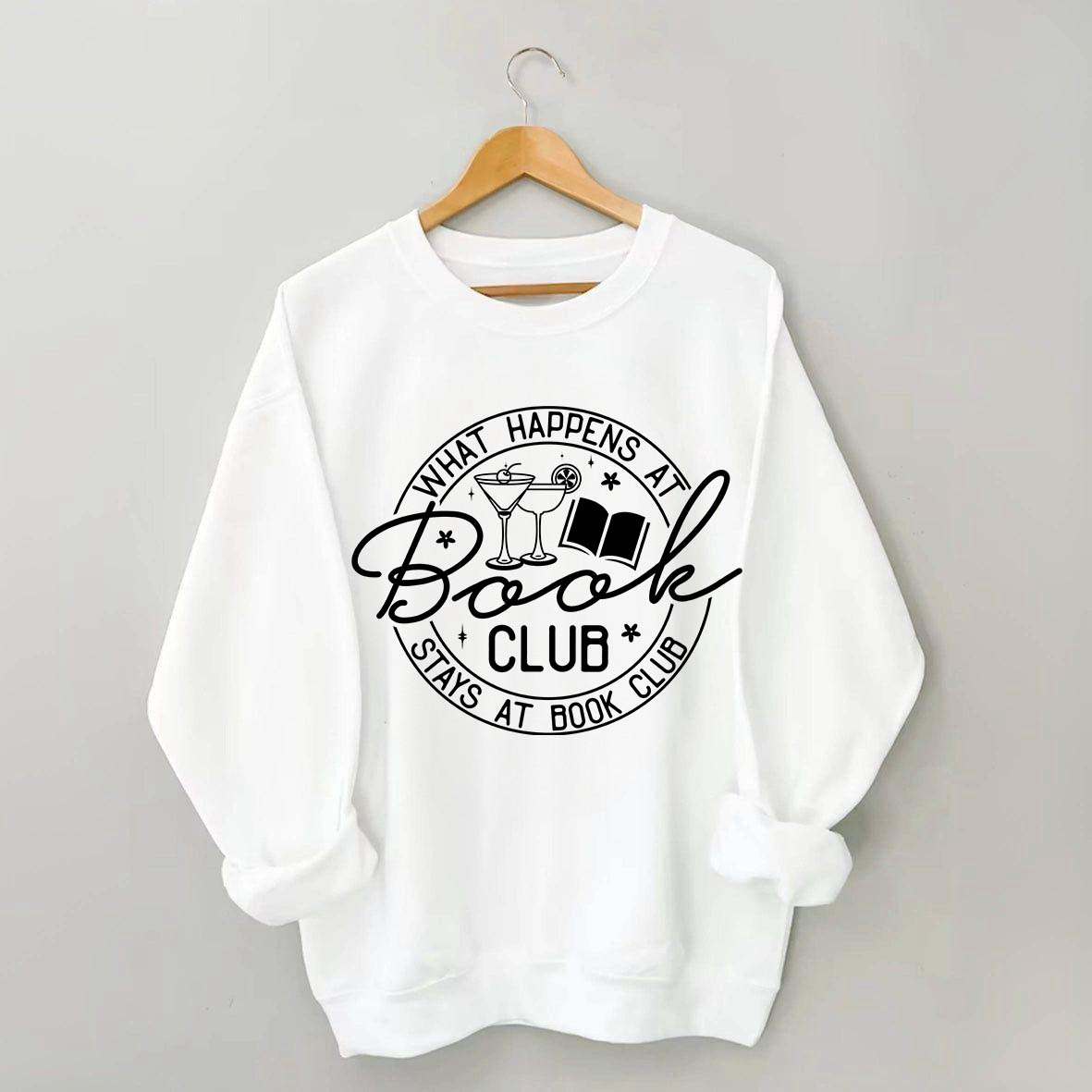 What Happens at Book Club Stays at Book Club Sweatshirt