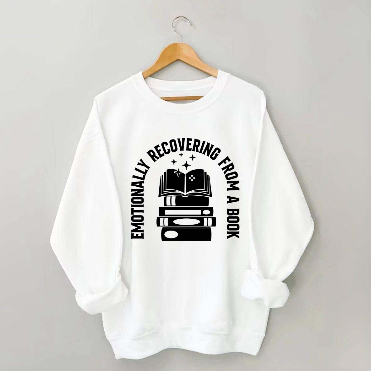 Emotionally Recovering From Book Sweatshirt