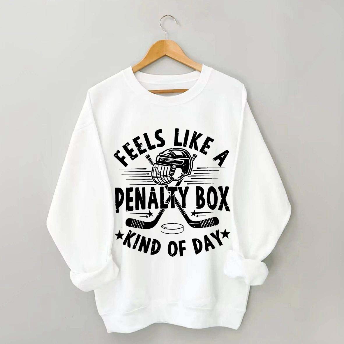 Feels Like A Penalty Box Kind of Day Players Sweatshirt