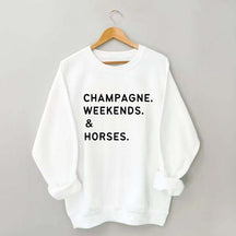 Champagne Weekends Horses Sweatshirt