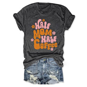 Half Mom Half Coffee T-shirt