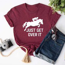 Just Get Over It Horse Jumping T-Shirt