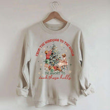 From The Windows to the Walls Funny Christmas Sweatshirt