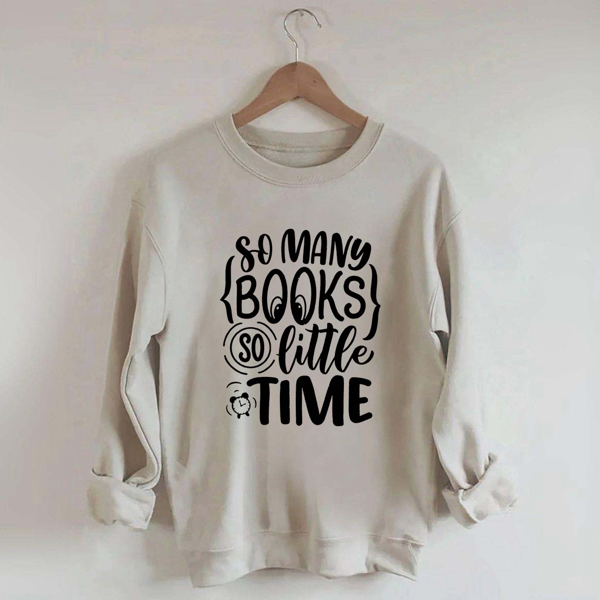 So Many Books So Little Time Nerd Sweatshirt