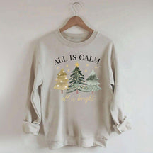 All Is Calm All Is Bright Christmas Sweatshirt