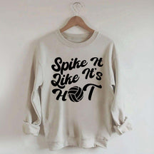 Spike It Like It's Hot Sweatshirt