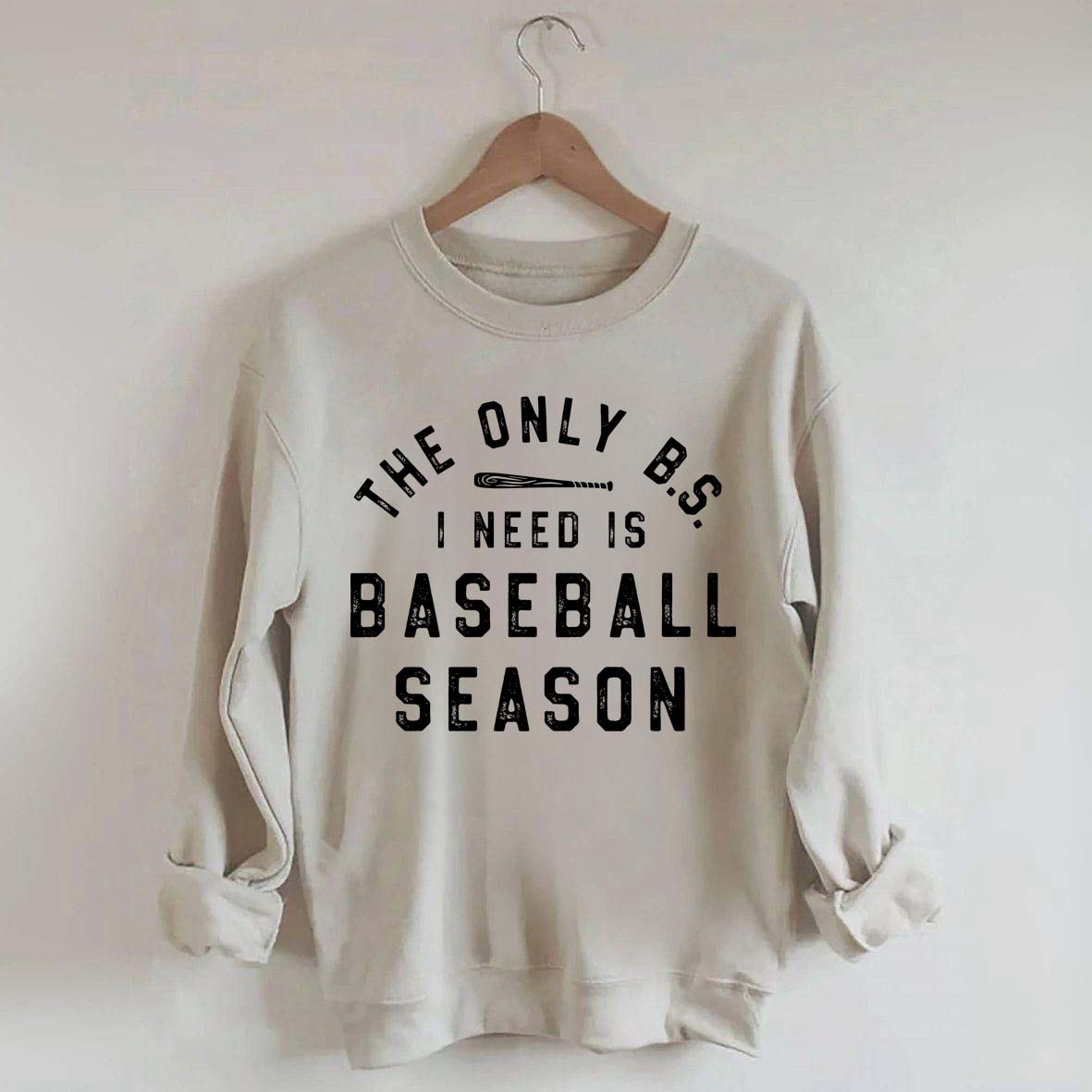 The Only BS I need Sweatshirt