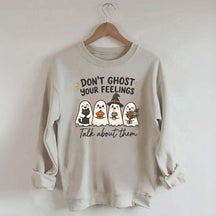 Don't Ghost Your Feelings Cute Therapy Sweatshirt