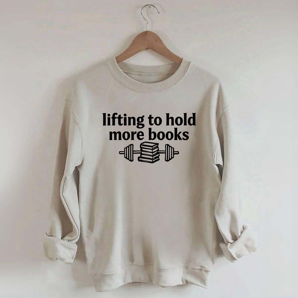 Lifting To Hold More Books Sweatshirt