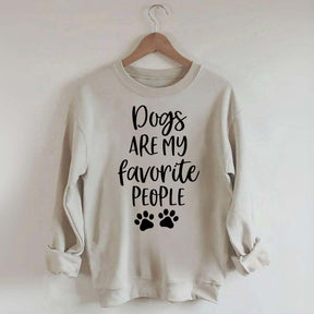 Dogs Are My Favorite People Funny Cute Sweatshirt
