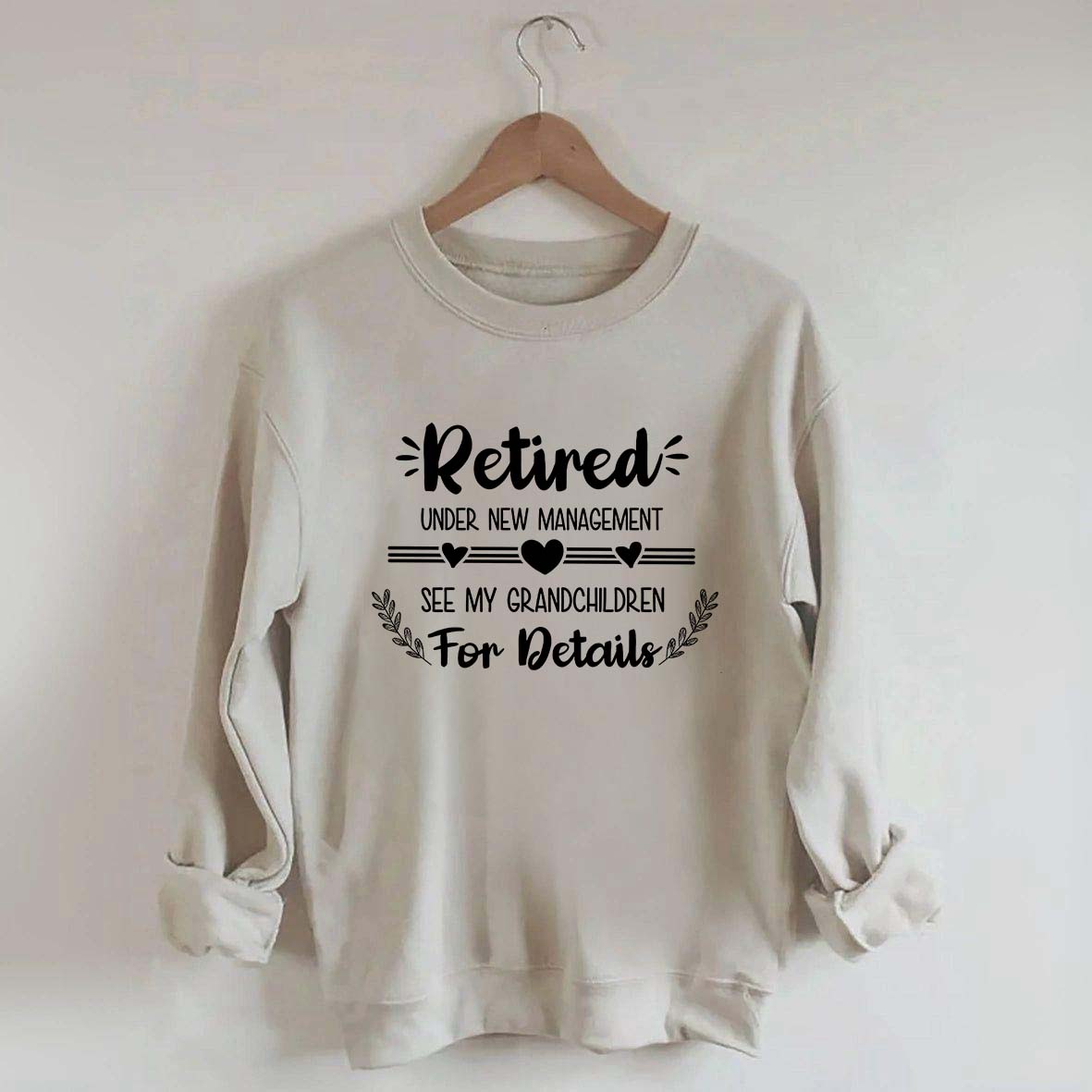 New Management Retired Grandma Sweatshirt