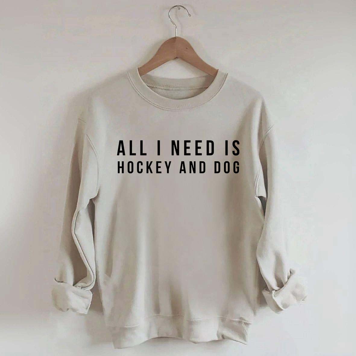 All I Need Is Hockey And Dog Sweatshirt