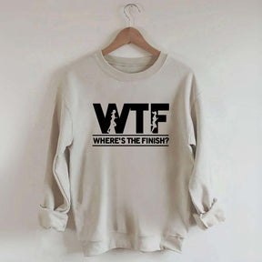 WTF Where's The Finish Sweatshirt