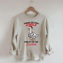 Funny Sarcastic Christmas Goose Sweatshirt