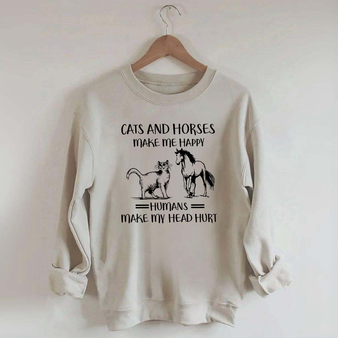Cats And Horses Make Me Happy Sweatshirt