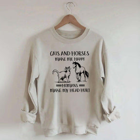 Cats And Horses Make Me Happy Sweatshirt