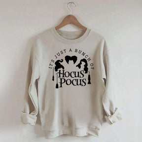 It's Just a Bunch of Hocus Pocus Sweatshirt