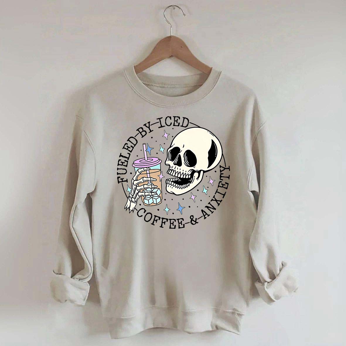 Fueled By Iced Coffee and Anxiety Cute Sweatshirt