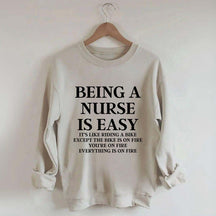 Being A Nurse Is Easy Sweatshirt