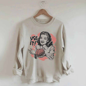 Sarcastic Vintage Use Your Brain Aesthetic Sweatshrit