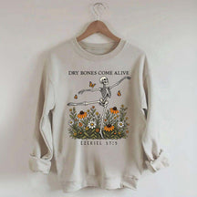 Dry Bones Come Alive Sweatshirt