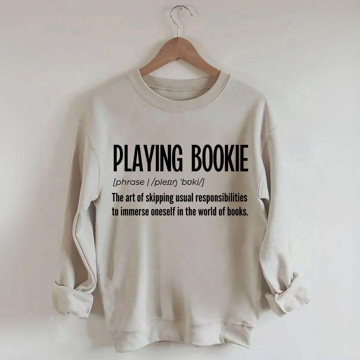 Playing Bookie Reading Sweatshirt