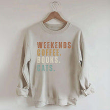 Weekends Coffee Books Cats Sweatshirt