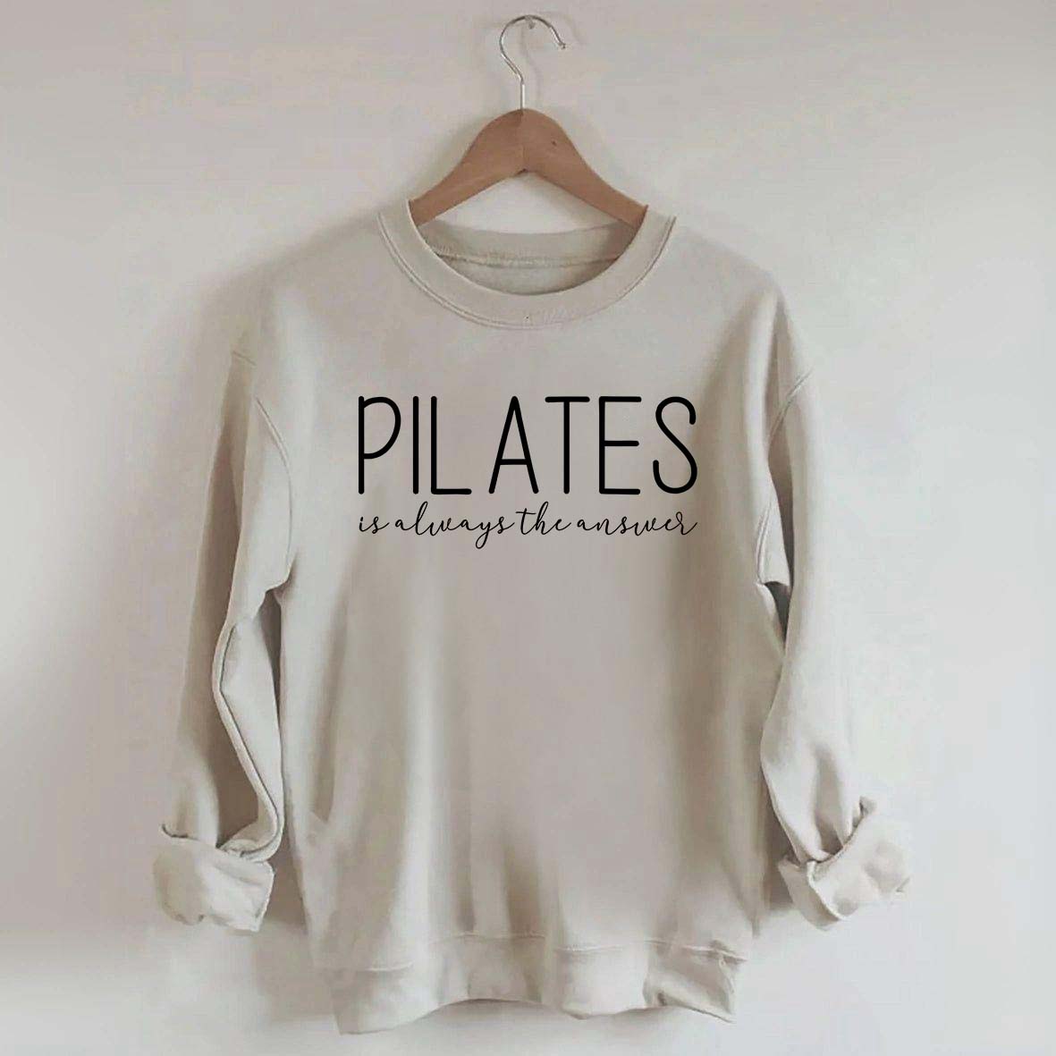Pilates Is Always The Answer Sweatshirt